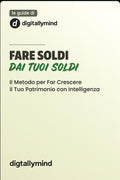 fare soldi dai tuoi soldi guida-by digitallymind